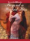 Cover image for Beyond a Wicked Kiss